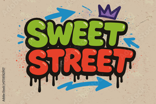 Vibrant Urban Graffiti. Sweet Street ? Graffiti Simplified, chunky bubble letters with dripping outlines, tilted upward layout, arrows and crown details, flat