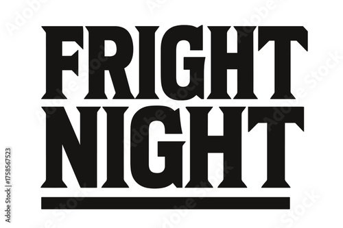 Fright Night Typography. Fright Night ? Bold Block Lettering, massive stacked uppercase, geometric serifs, heavy drop shadow, block poster layout, transparent