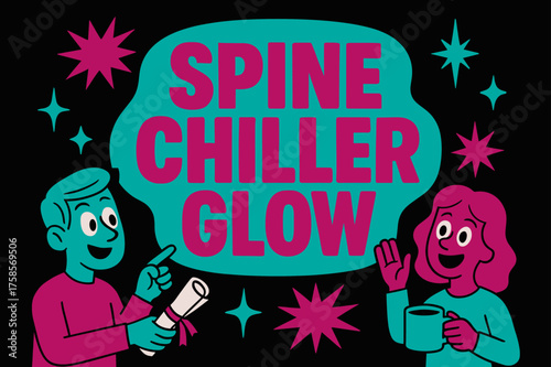 Spine Chiller Glow. Spine Chiller Glow banner, flat vector illustration, bold oversized text inside rounded blob, cartoon characters pointing and waving,