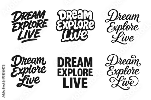Dream Explore Live. Dream explore live. Set lettering. harmonious lettering variations of the same emblematic concept (Dynamic brushstroke graffiti lettering,