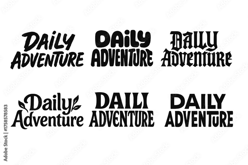 Obraz premium Creative Lettering Styles. Daily adventure. Set lettering. harmonious lettering variations of the same emblematic concept (Grunge textured brush lettering,