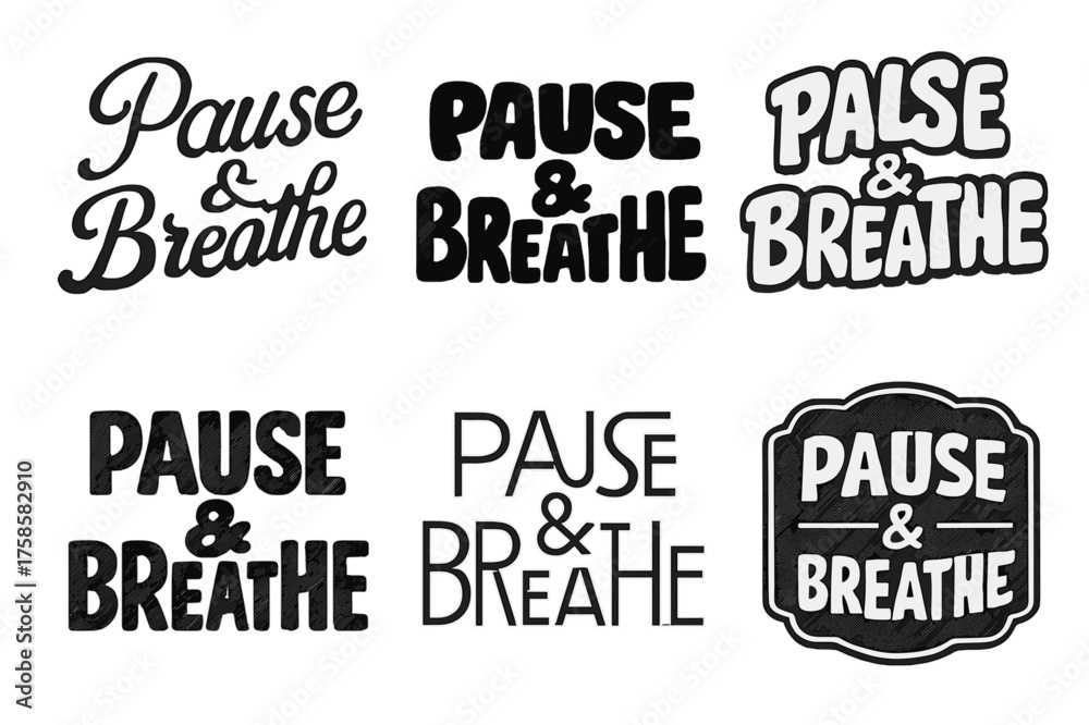 Fototapeta premium Harmonious Lettering Variations. Pause & Breathe. Set lettering. harmonious lettering variations of the same emblematic concept, each with different artistic