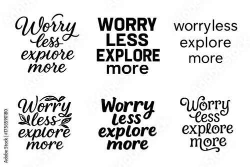 Creative Lettering Showcase. Worry less explore more. Set lettering. harmonious lettering variations of the same emblematic concept (Elegant script with