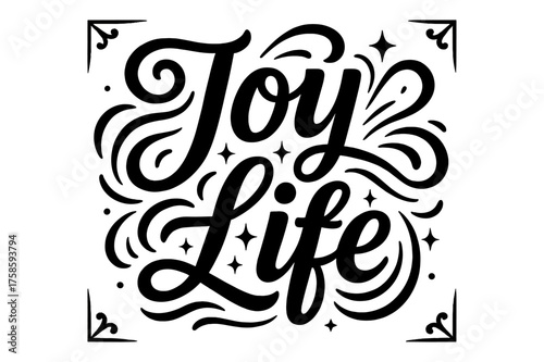 Joyful Artistic Lettering. ?Joy Life?. modern hand lettering, smooth curves, balanced composition, clear