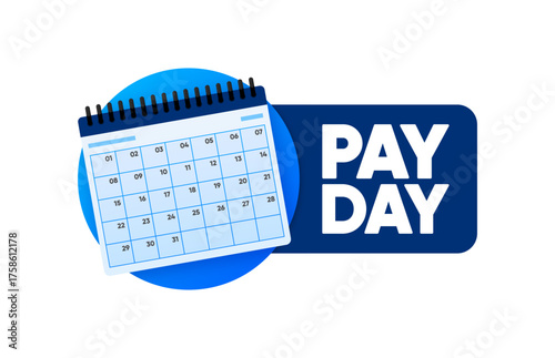 Pay Day. Payment calendar. Monthly subscription payment. Tax day. Monthly payment , regular payments online. Vector illustration.