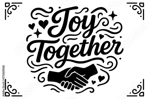 Joyful Unity Design. ?Joy Together?. modern hand lettering, smooth curves, balanced composition, clear