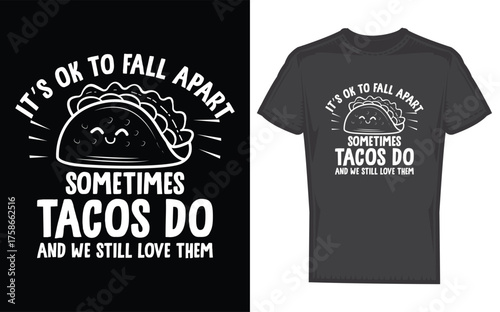 Mental health awareness it s okay to fall apart illustrated with a taco silhouette design
