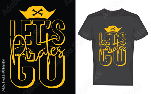 Dynamic pirate ship silhouette with bold lettering let s go pirates in a classic font perfect for sports teams or nautical themes silhouette