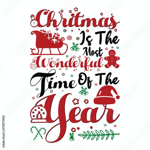 Christmas is the most wonderful time of the year Christmas graphic prints set, t shirt designs for ugly sweater x mas party. 