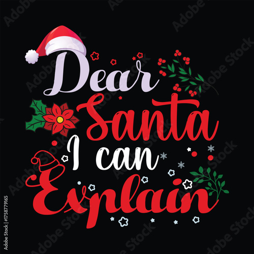 Dear Santa I can Explain Christmas graphic prints set, t shirt designs for ugly sweater x mas party. 