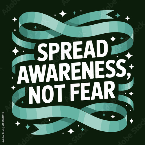 Spread Awareness Not Fear Cervical Cancer Awareness Design