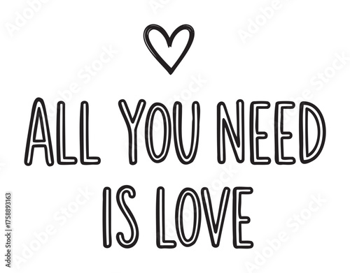 Black outline vector graphic of handwritten text "all you need is love" with a heart symbol above, emphasizing love and affection.