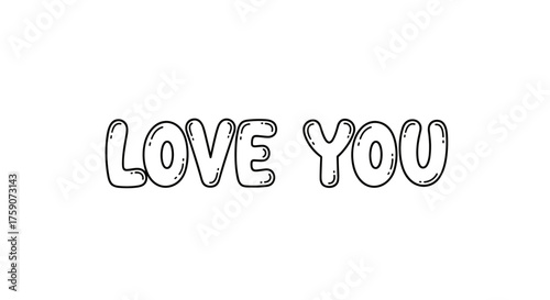 A gentle reminder of affection and care expressed through the simple words love you.