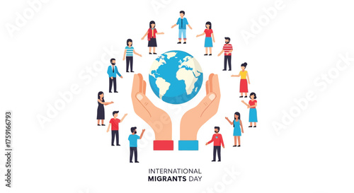 flat vector of hands holding a globe surrounded by people of various nationalities, symbolizing support and solidarity, International Migrants Day