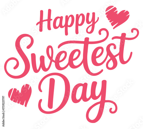 Happy Sweetest Day greeting with pink cursive lettering and two heart illustrations.