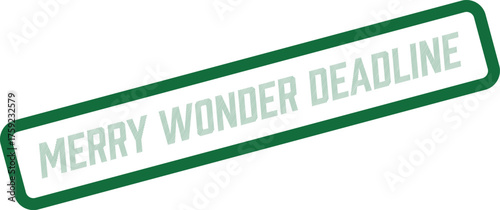 Merry Wonder Deadline Mark for Timely Holiday Submissions and Event Reminders