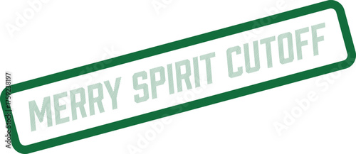 A green framed stamp announces Merry Spirit Cutoff for urgent holiday deadlines