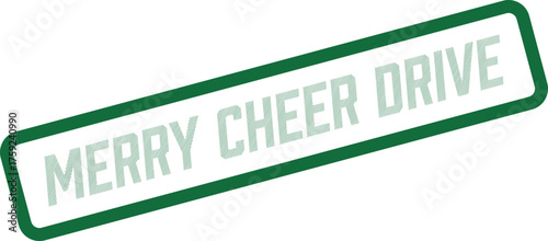Merry Cheer Drive Green Rubber Stamp for Community Fundraising and Holiday Charity Events