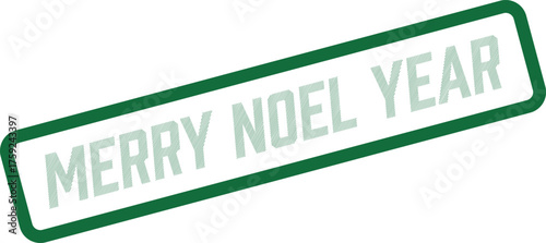 Welcoming green MERRY NOEL YEAR insignia extends festive wishes for a prosperous holiday season and coming year