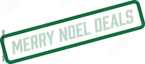 Promotional green stamp announcing Merry Noel Deals for exciting holiday shopping and seasonal savings opportunities