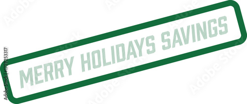 Merry Holidays Savings professional stamp for highlighting seasonal value deals and budget friendly offers