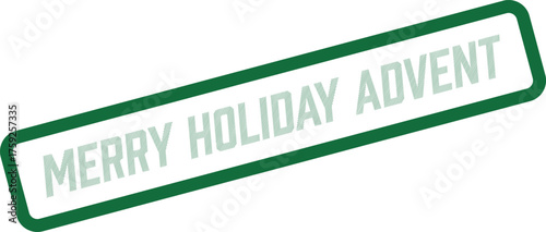 This delightful green stamp announces Merry Holiday Advent marking the special festive period