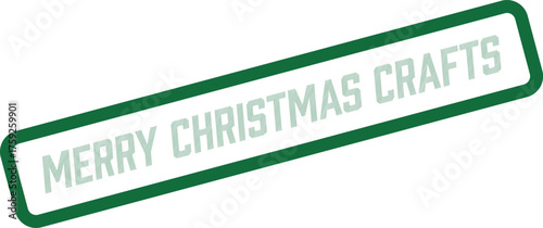 A cheerful green rectangular stamp declares the Merry Christmas Crafts message for creative projects