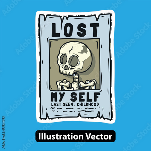 Lost Self Poster Featuring Skeleton with Childhood Last Seen Message Vector Illustration