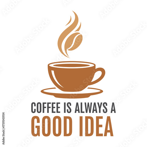 Brown coffee cup with steam and text saucer coffee bean