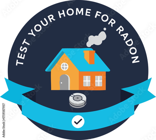 A circular badge with a house and a radon detector, encouraging homeowners to test their homes for radon.