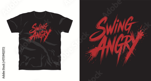 Swing angry inspirational motivational typography vector graffiti t-shirt design print