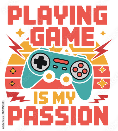 Vintage Gamer Quote with Teal Controller – Playing Game Is My Passion Illustration, gaming quote, gamer passion, gaming