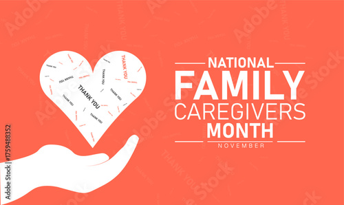 National Family Caregivers Month Poster Banner and Background Abstract Design Template with Heart Hands and Family Illustration for Health Support Awareness Compassion and Community Care Campaign