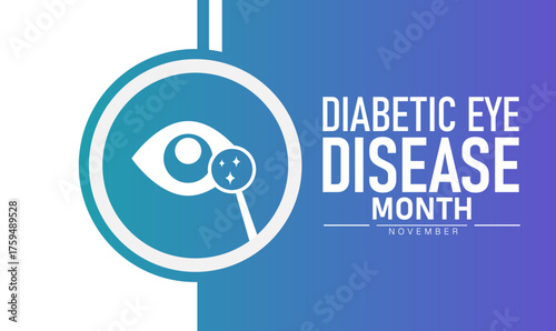 Diabetic Eye Disease Month Poster Banner and Background Abstract Design Template with Eye and Medical Illustration for Health Awareness Diabetes Prevention and Vision Care Education Campaign

