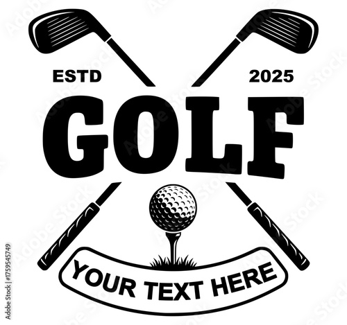Vintage Golf Emblem with Crossed Clubs Ball and Customizable Text Black and White, Sport Logo
