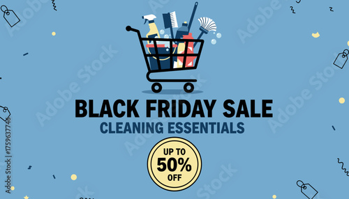 Black Friday Sale Cleaning essentials in shopping cart Up to 50 off for home care retail