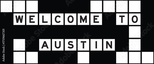 Alphabet letter in word welcome to austin on crossword puzzle background