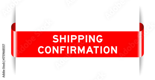 Red color inserted label banner with word shipping confirmation on white background