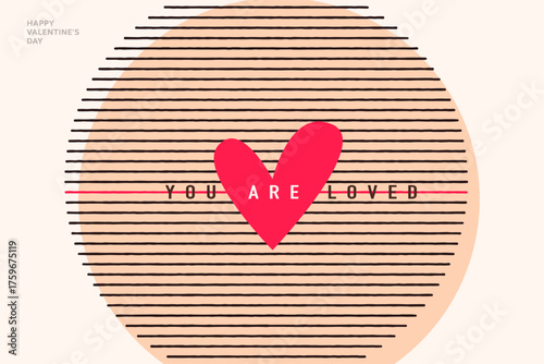 Valentines day greeting card vector background. Illustration with lines, heart, greeting text. 14 february in simple modern style. You are loved sign.