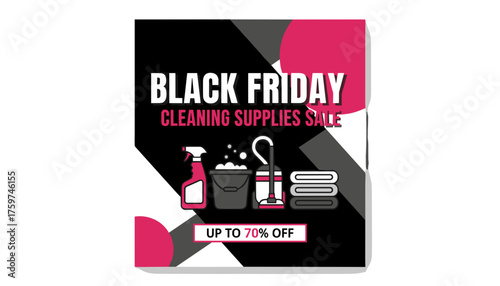 Black Friday cleaning supplies sale graphic with discount details Ideal for promotions and retail