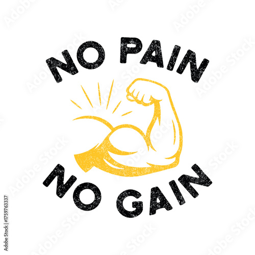 No Pain No Gain Fitness Logo, Vector Illustration. Flexing Bicep Badge, Strength Training Fitness Emblem for Gym Wear and Workout Motivation, Bodybuilding Fitness, Sports Branding, Powerful Slogan