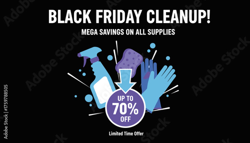 Black Friday Cleanup sale graphic with cleaning supplies up to 70 off Limited time savings