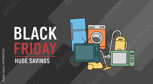 Black Friday sale on home appliances and electronics Huge savings concept