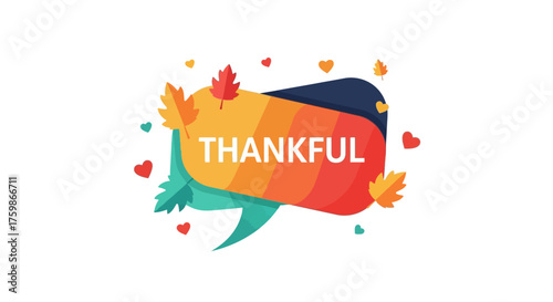 A vibrant flat design illustration featuring a speech bubble with the word "THANKFUL," surrounded by charming autumn leaves and hearts. 