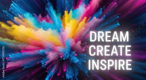 Dream Create Inspire Motivational Quote Poster Color Splash Abstract Art Design Modern Background for Creativity Inspiration and Success