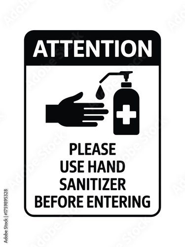Attention please use hand sanitizer before entering sign