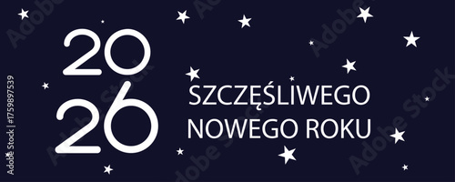kartka lub baner z życzeniami szczęśliwego Nowego Roku 2026 w kolorze białym na granatowym tle z białymi gwiazdkami