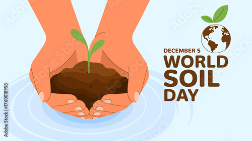 Celebrating World Soil Day with a Handful of Earth and a Growing Seed Showing Global Awareness and Environmental Consciousness