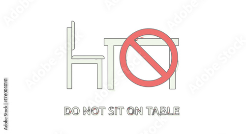 Prohibition Displaying An Instruction About Behavior, Do Not Sit On Tables, Please Note