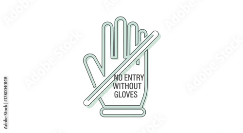 Prohibition Hand Sign Demands Glove Usage for Entry Compliance, Compliance Is Vital